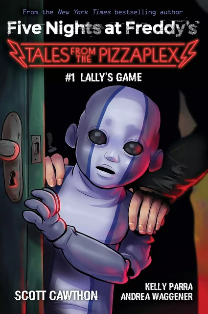 Lally's Game: An AFK Book (Five Nights at Freddy's: Tales from the Pizzaplex #1) - Scott Cawthon, Kelly Parra, Andrea Waggener - Scholastic Inc.