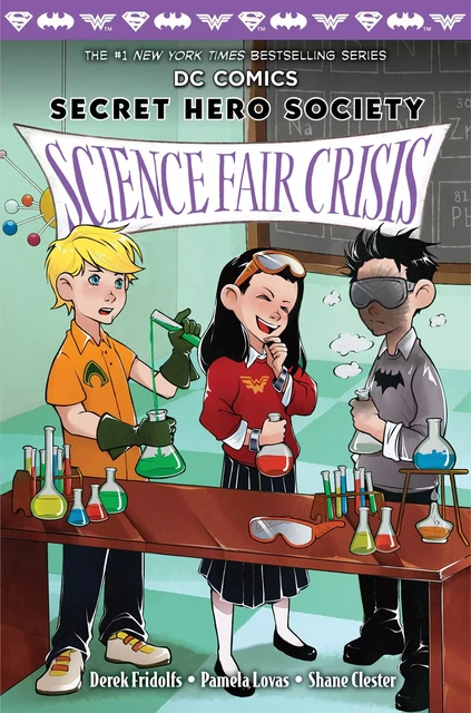 Science Fair Crisis (DC Comics: Secret Hero Society #4) - Derek Fridolfs - Scholastic Inc.