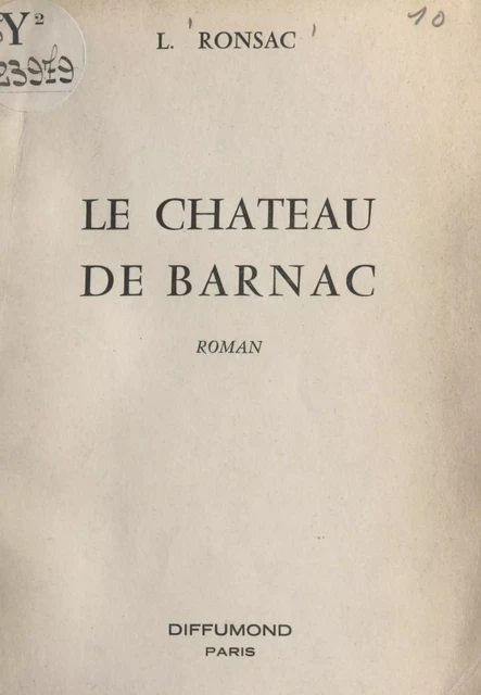 Le château de Barnac - Louis Ronsac - FeniXX réédition numérique