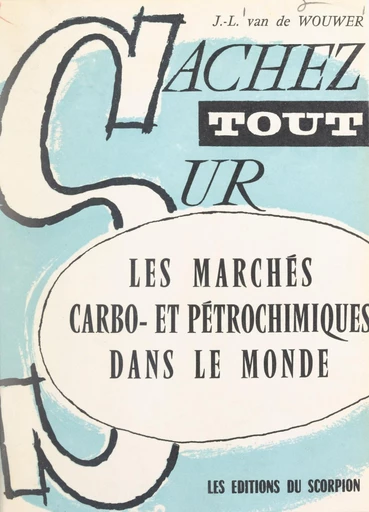 Les marchés carbo- et pétrochimiques dans le monde - Jean-Louis Van de Wouwer - FeniXX réédition numérique