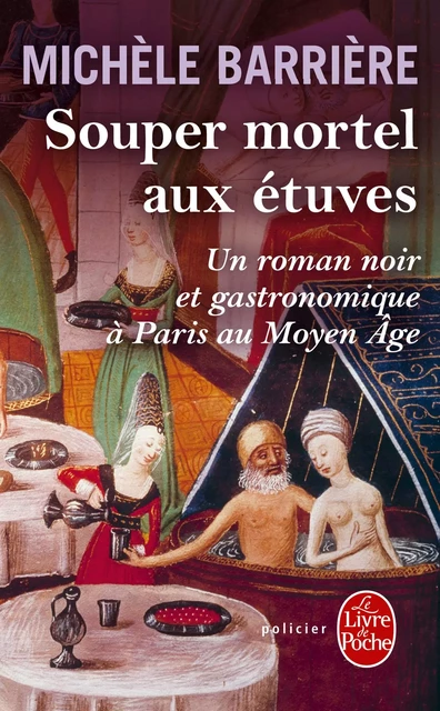 Souper mortel aux étuves - Michèle Barrière - Le Livre de Poche