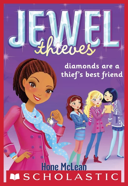 Diamonds Are a Thief's Best Friend (Jewel Society #2) - Hope McLean - Scholastic Inc.