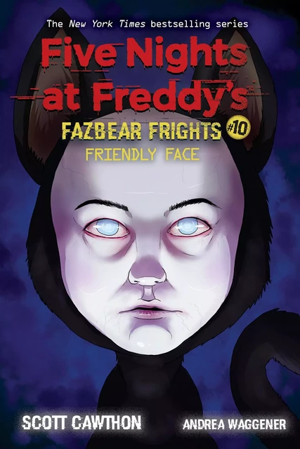 Friendly Face: An AFK Book (Five Nights at Freddy’s: Fazbear Frights #10) - Scott Cawthon - Scholastic Inc.