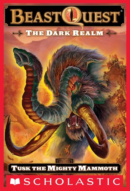 Tusk the Mighty Mammoth (Beast Quest #17: The Dark Realm) - Adam Blade - Scholastic Inc.