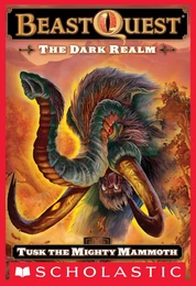 Tusk the Mighty Mammoth (Beast Quest #17: The Dark Realm)