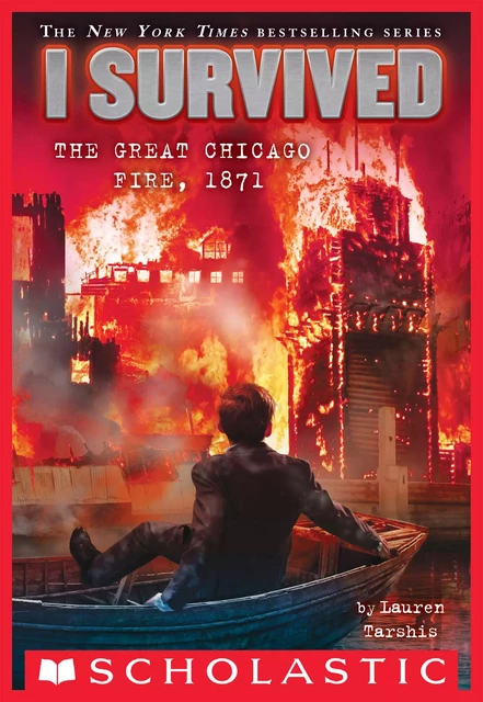 I Survived the Great Chicago Fire, 1871 (I Survived #11) - Lauren Tarshis - Scholastic Inc.