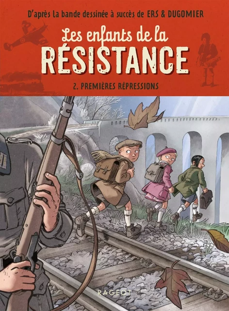 Les enfants de la résistance - Premières répressions - Cécile Jugla - Rageot Editeur