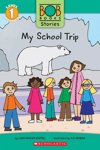 My School Trip (Bob Books Stories: Scholastic Reader, Level 1) - Lynn Maslen Kertell - Scholastic Inc.