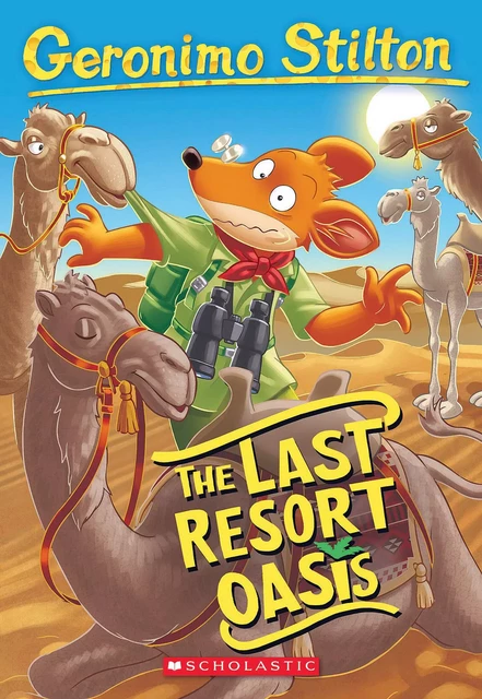 The Last Resort Oasis (Geronimo Stilton #77) - Geronimo Stilton - Scholastic Inc.