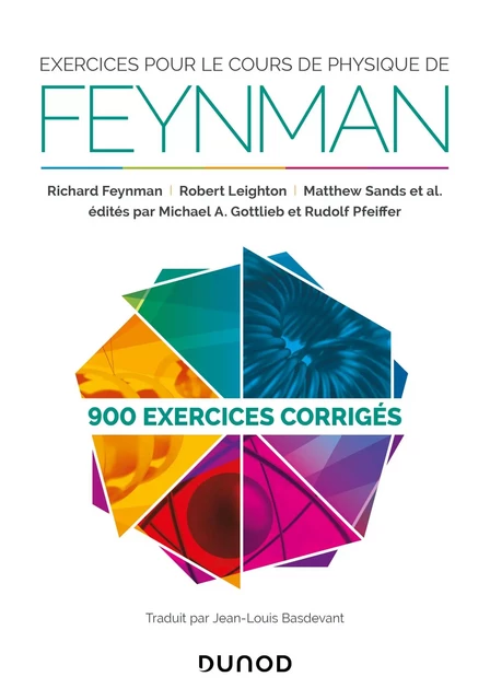 Exercices pour le cours de physique de Feynman - 900 exercices corrigés - Richard Feynman, Robert Leighton, Matthew Sands - Dunod