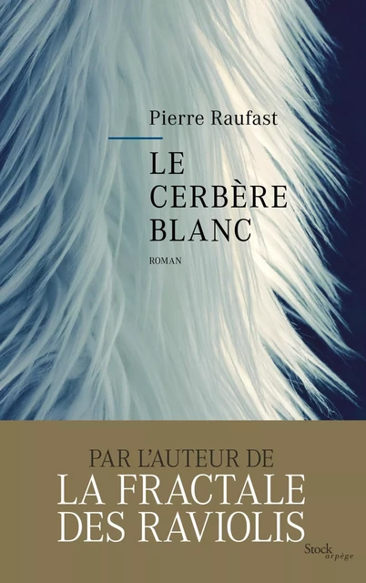 Le cerbère blanc - Pierre Raufast - Stock