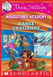 Dance Challenge (Thea Stilton Mouseford Academy #4)