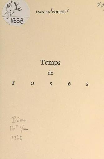 Temps de roses - Daniel Poupée - FeniXX réédition numérique