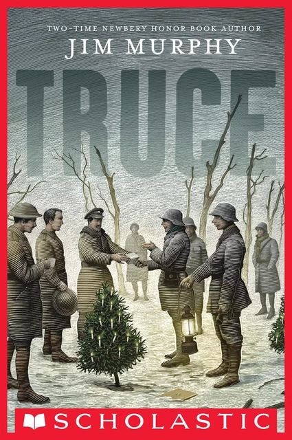 Truce - Jim Murphy - Scholastic Inc.