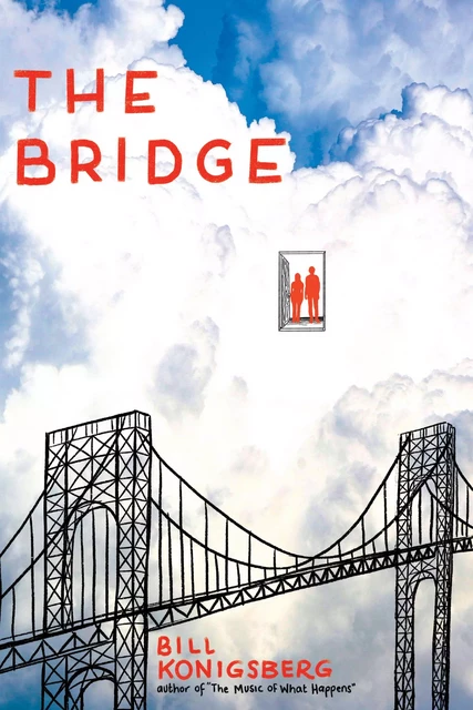 The Bridge - Bill Konigsberg - Scholastic Inc.