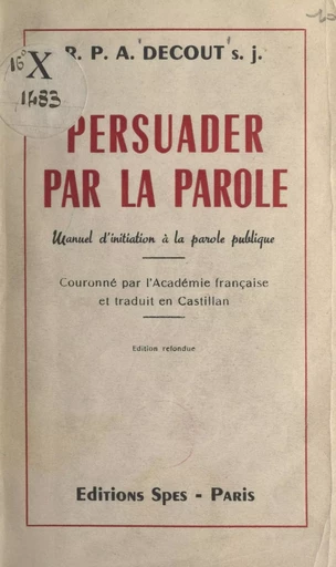 Persuader par la parole - Alexis Décout - FeniXX réédition numérique