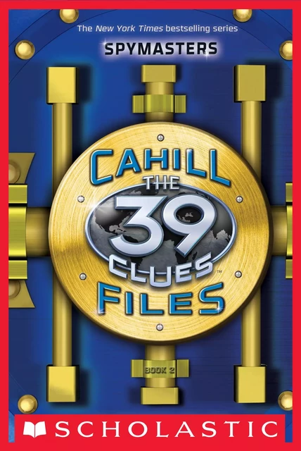 Spymasters (The 39 Clues: The Cahill Files) - Clifford Riley - Scholastic Inc.