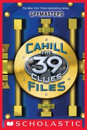 Spymasters (The 39 Clues: The Cahill Files)