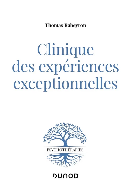 Clinique des expériences exceptionnelles - Thomas Rabeyron - Dunod