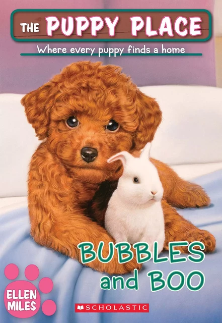 Bubbles and Boo (The Puppy Place #44) - Ellen Miles - Scholastic Inc.