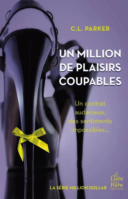 Un million de plaisirs coupables - C.L. Parker - Le Livre de Poche