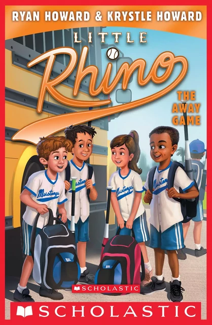 The Away Game (Little Rhino #5) - Ryan Howard, Krystle Howard - Scholastic Inc.