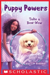 Take a Bow-Wow (Puppy Powers #3)