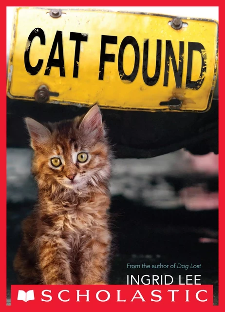 Cat Found - Ingrid Lee - Scholastic Inc.