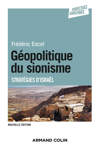 Géopolitique du sionisme - 3e éd - Frédéric Encel - Armand Colin