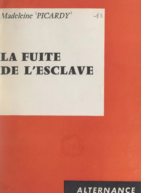 La fuite de l'esclave - Madeleine Picardy - FeniXX réédition numérique