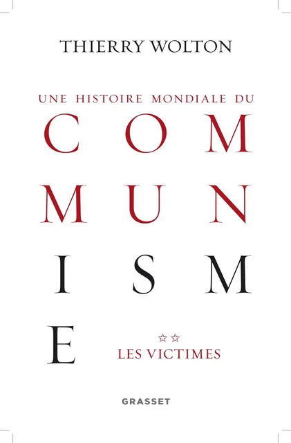 Histoire mondiale du communisme, tome 2 - Thierry Wolton - Grasset