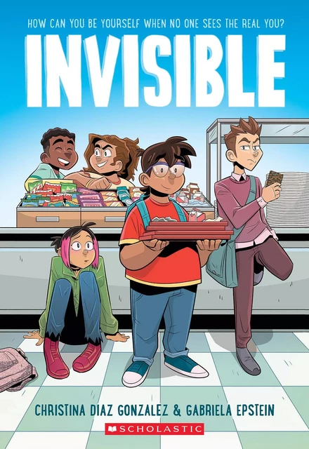 Invisible: A Graphic Novel - Christina Diaz Gonzalez - Scholastic Inc.