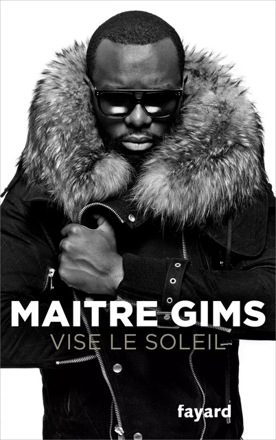 Vise le soleil -  Maître Gims - Fayard