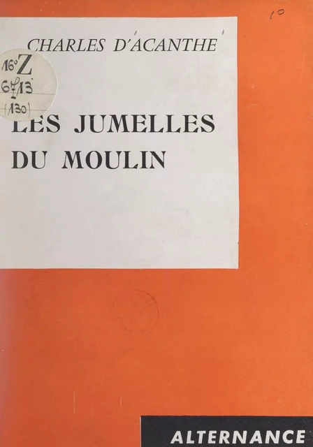 Les jumelles du moulin - Charles d'Acanthe - FeniXX réédition numérique