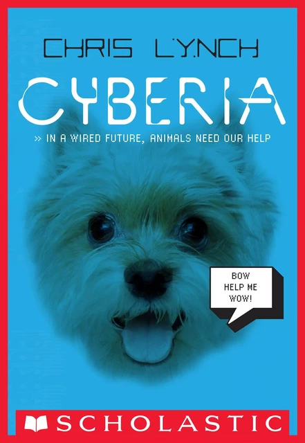 Cyberia (Cyberia, Book 1) - Chris Lynch - Scholastic Inc.