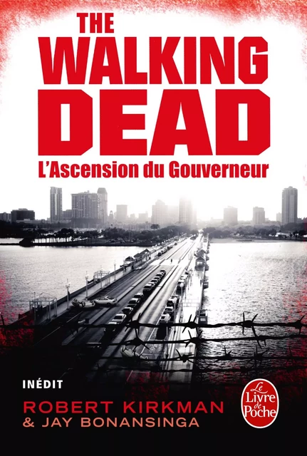 L'Ascension du Gouverneur (The Walking Dead, tome 1) - Robert Kirkman, Jay Bonansinga - Le Livre de Poche