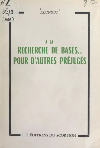 À la recherche de bases... pour d'autres préjugés -  Espinous - FeniXX réédition numérique