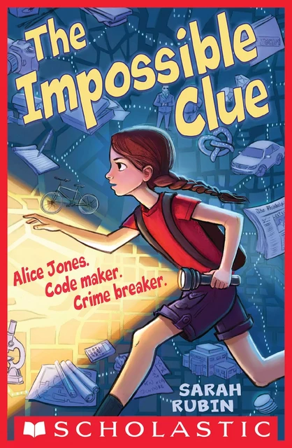 The Impossible Clue - Sarah Rubin - Scholastic Inc.