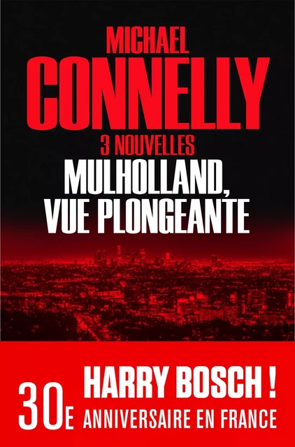 Mulholland vue plongeante - Michael Connelly - Calmann-Lévy