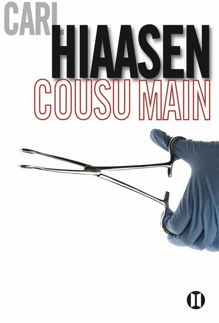 Cousu main - Carl Hiaasen - Editions des Deux Terres