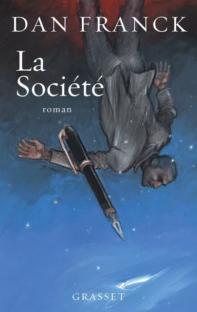 La Société - Dan Franck - Grasset