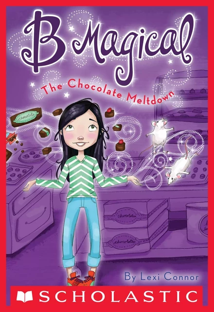 The Chocolate Meltdown (B Magical #5) - Lexi Connor - Scholastic Inc.