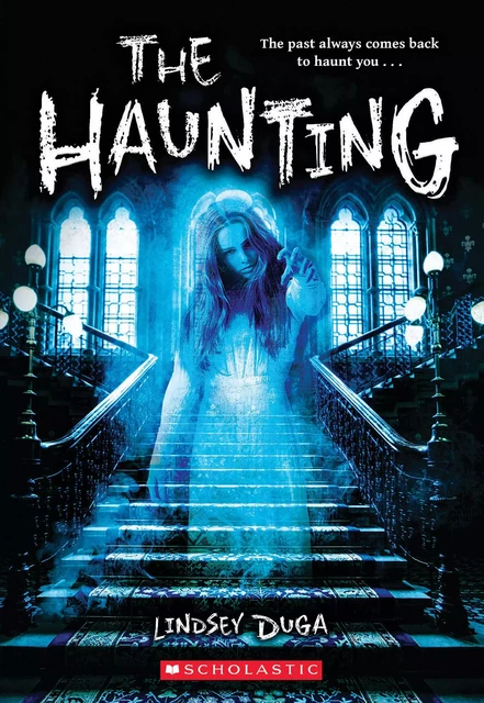 The Haunting - Lindsey Duga - Scholastic Inc.