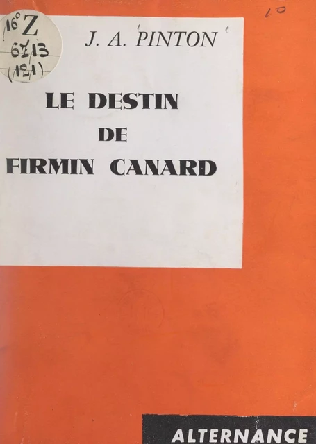 Le destin de Firmin Canard - Jacques-André Pinton - FeniXX réédition numérique