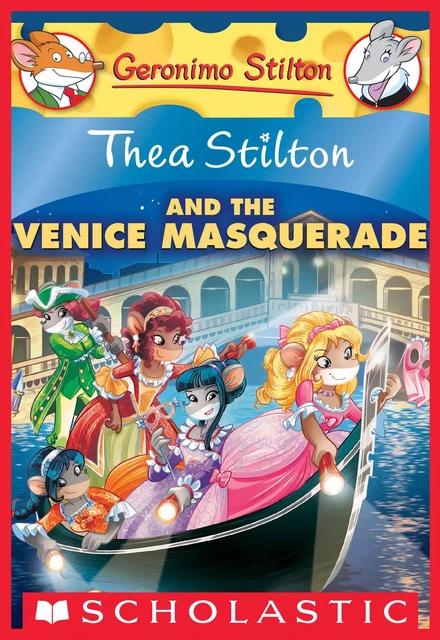 Thea Stilton and the Venice Masquerade (Thea Stilton #26) - Thea Stilton - Scholastic Inc.