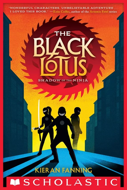 The Black Lotus: Shadow of the Ninja - Kieran Fanning - Scholastic Inc.