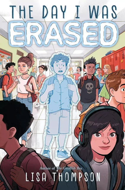 The Day I Was Erased - Lisa Thompson - Scholastic Inc.