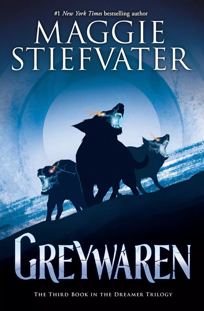 Greywaren (The Dreamer Trilogy #3) - Maggie Stiefvater - Scholastic Inc.