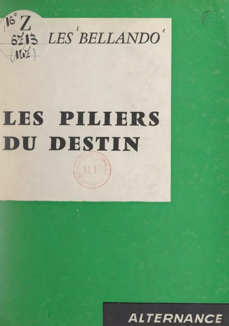 Les piliers du destin - Charles Bellando - FeniXX réédition numérique