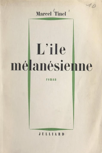 L'île mélanésienne - Marcel Tinel - FeniXX réédition numérique